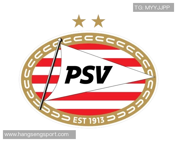 PSV足球俱乐部的辉煌历程与未来发展展望解析 PSV足球俱乐部的辉煌历程与未来发展展望解析